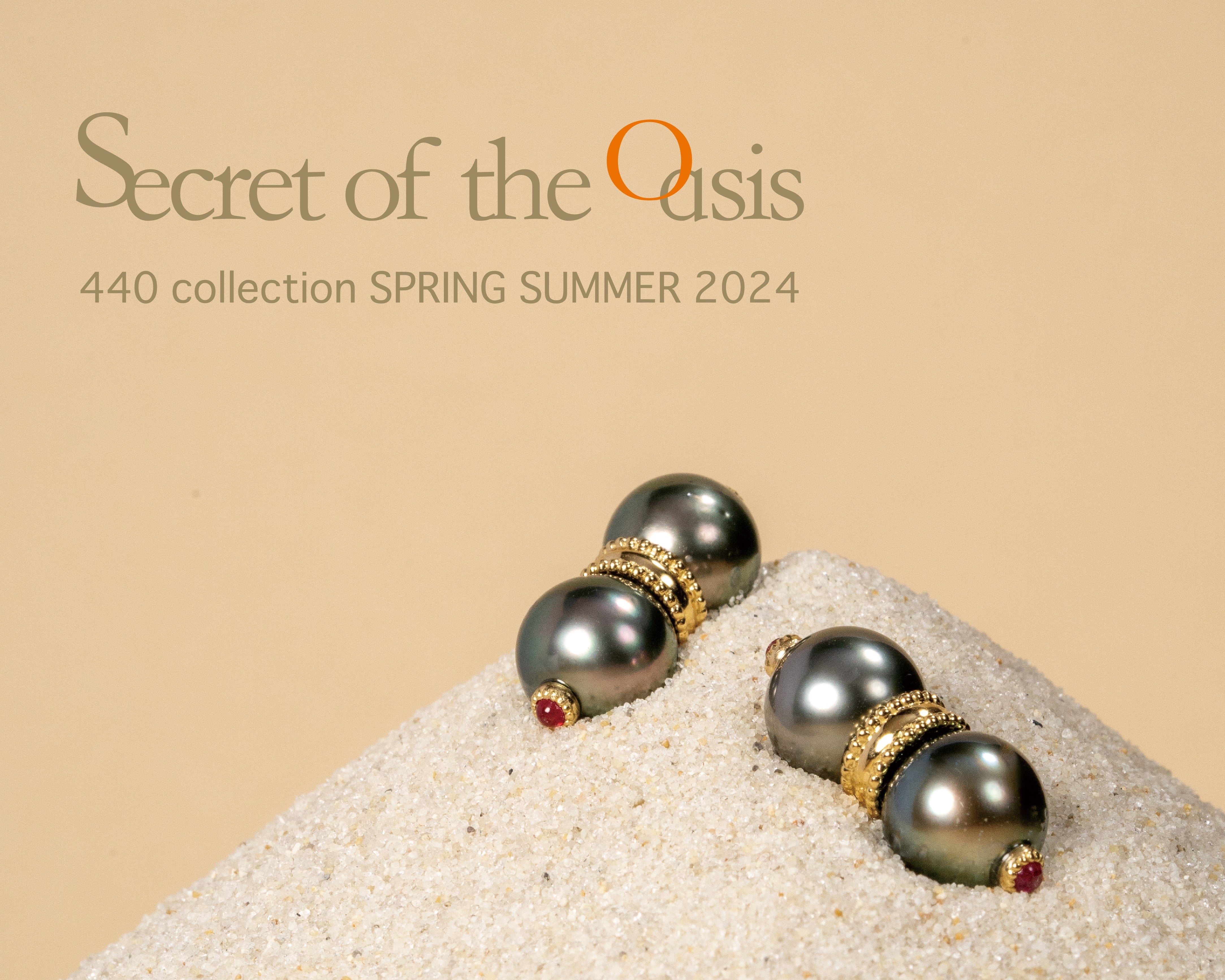 440 collection SPRING SUMMER 2024 〜Secret of the Oasis〜開催のお知らせ